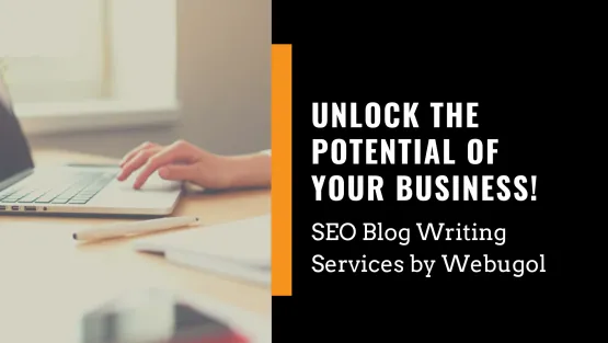 Unlock the Potential of Your Business with SEO Blog Writing Services by Webugol