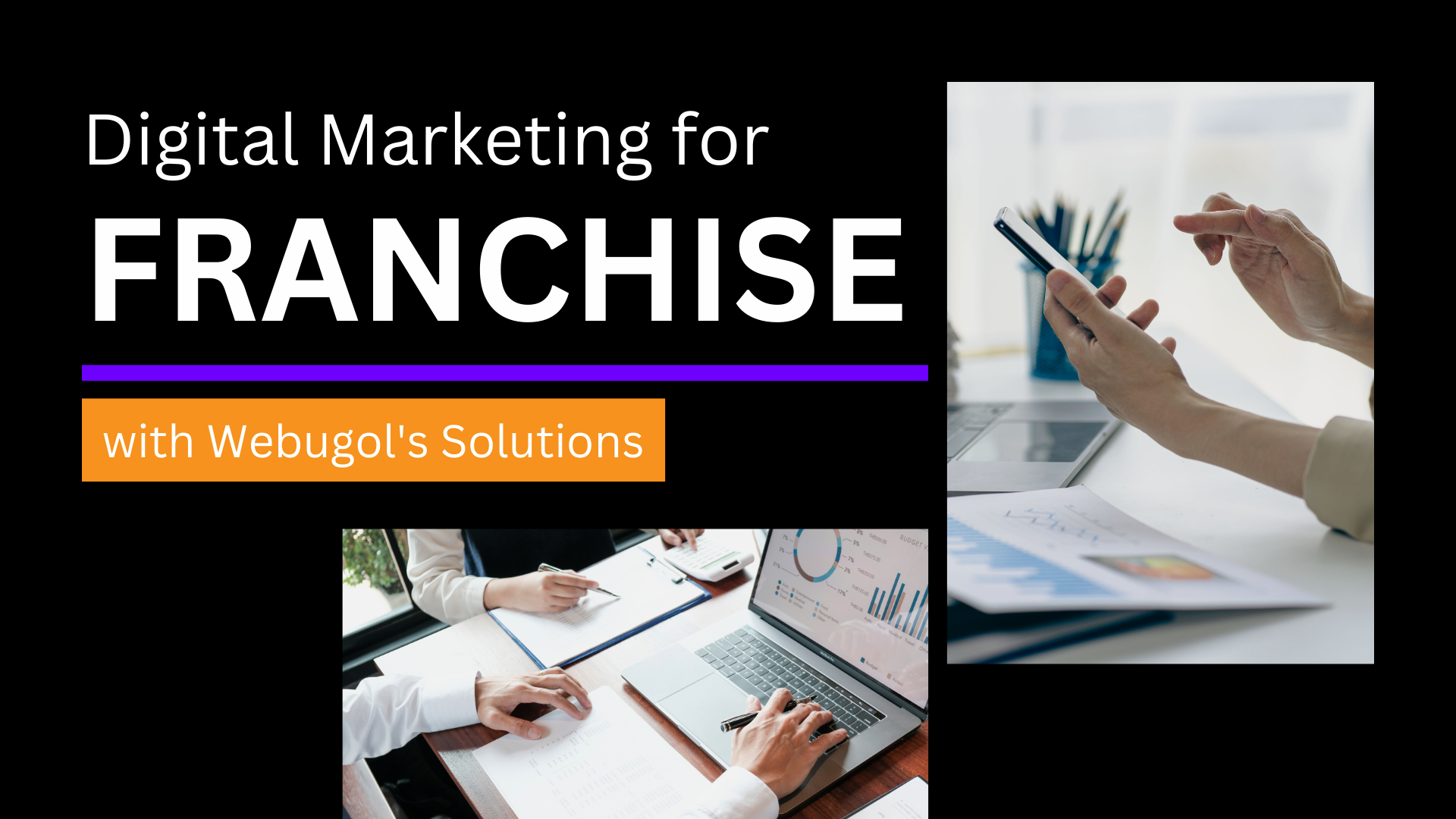 Digital Marketing for Franchises Made Easy with Webugol’s Solutions