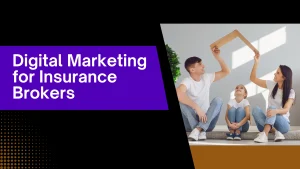 digital marketing for insurance brokers