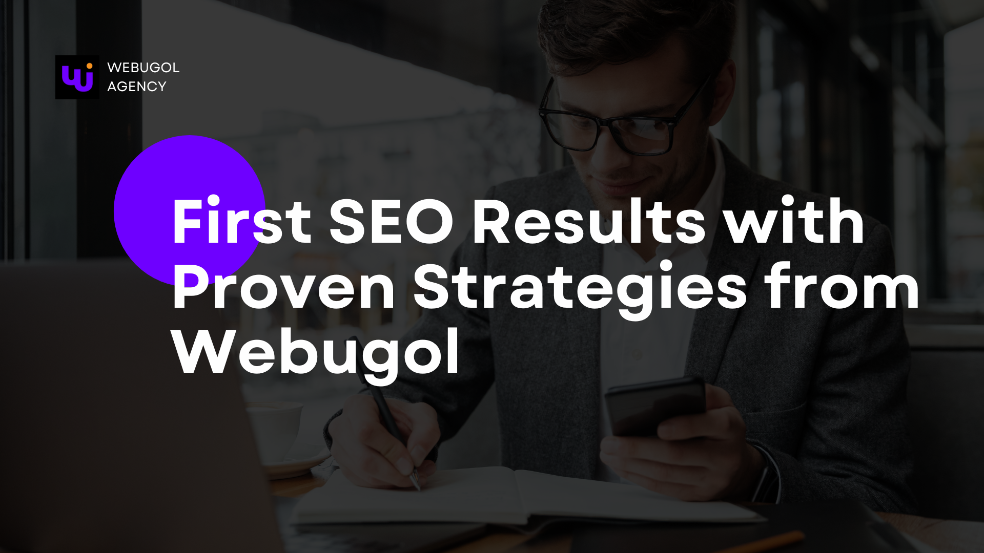 Achieve First SEO Results with Proven Strategies from Webugol