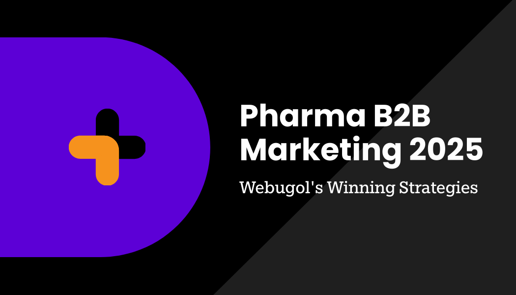 Essential Strategies for Effective Pharma B2B Digital Marketing