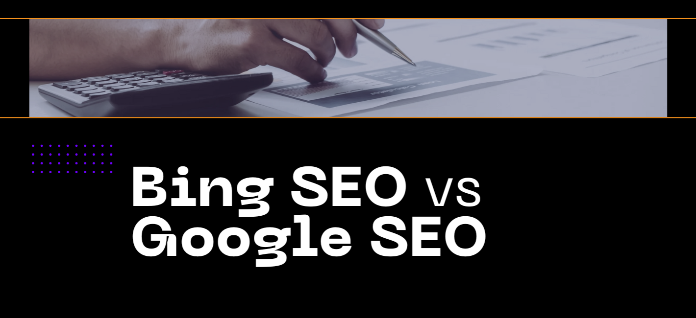 Bing SEO vs Google SEO: What You Need to Know for 2025