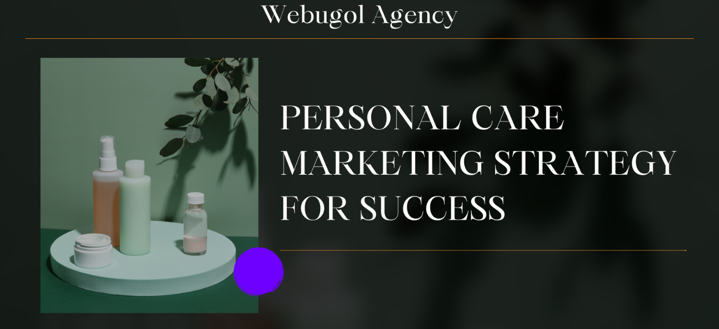 Effective Marketing Strategy for Personal Care Products