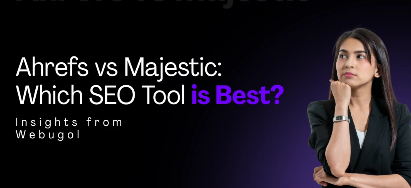 Ahrefs vs Majestic: Which SEO Tool is Best? Insights from Webugol