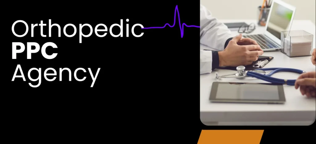 Orthopedic PPC Agency