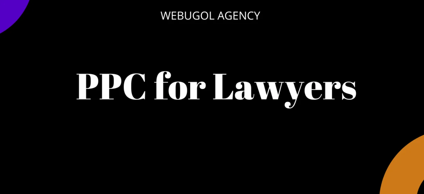PPC for Lawyers: Boost Your Client Base with Targeted Ads