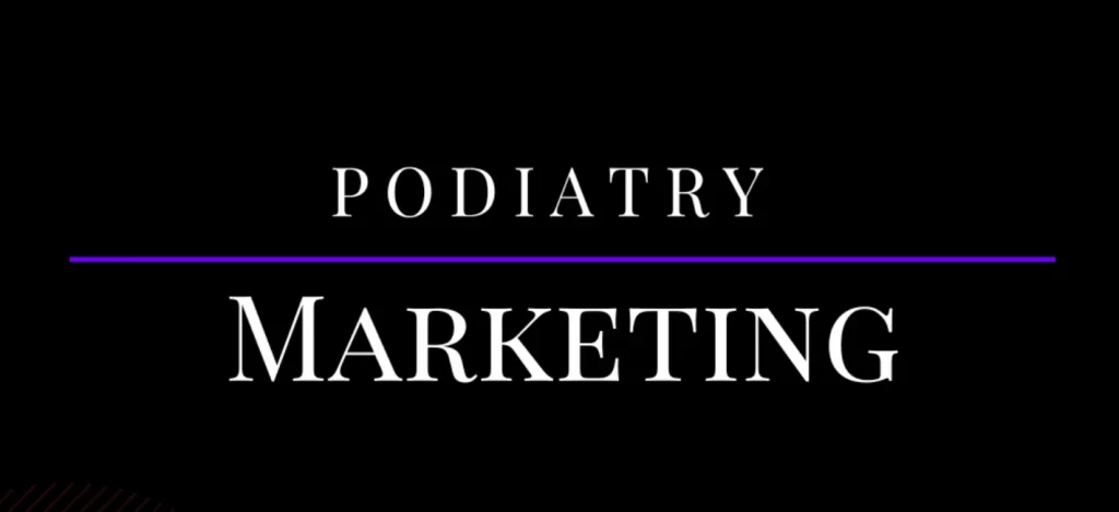 podiatry marketing