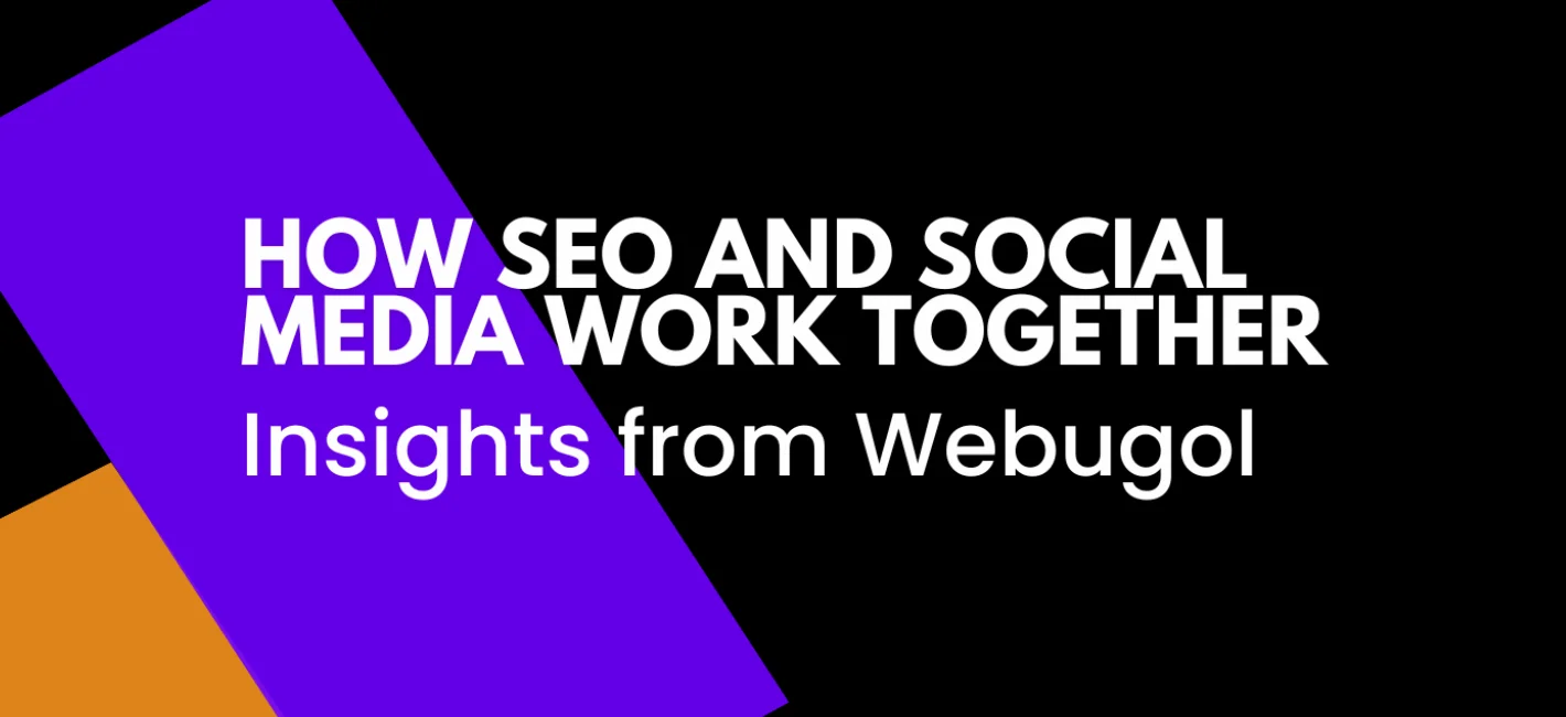 How SEO and Social Media Work Together: Insights from Webugol