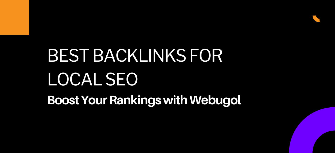 Best Backlinks for Local SEO: Boost Your Rankings with Webugol
